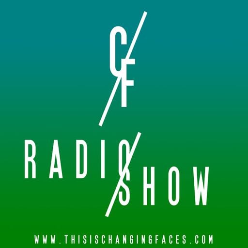 CHANGING FACES for Waves Radio #109