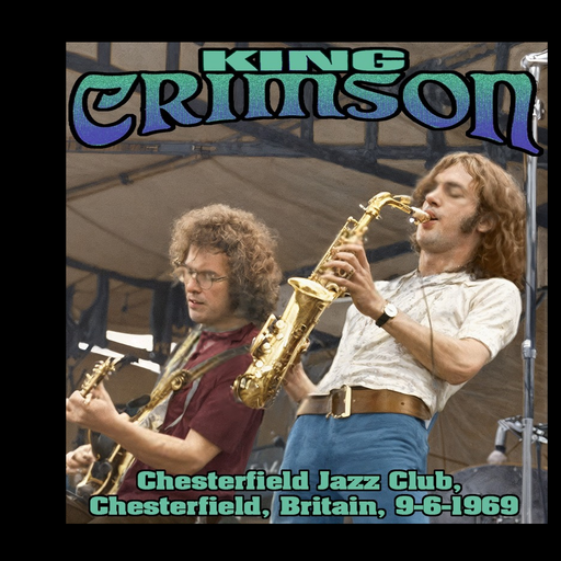 King Crimson - Chesterfield Jazz Club, Chesterfield, Britain, 6-9-1969
