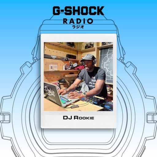 G-SHOCK Radio Presents... Dj Rookie in the Cut - 16/01