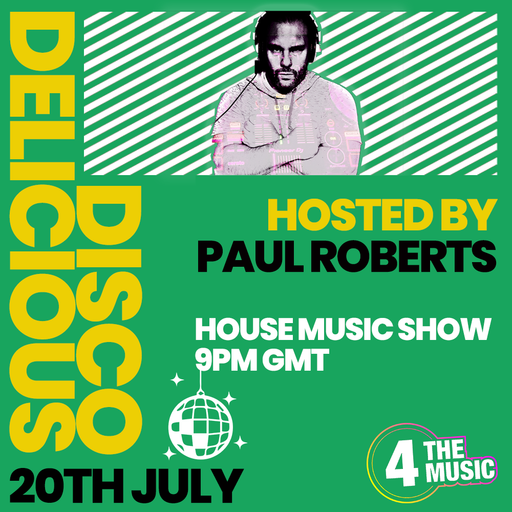 Paul Roberts - 4TM Exclusive - The Delicious Disco House Music Show - Jul 20th 2022