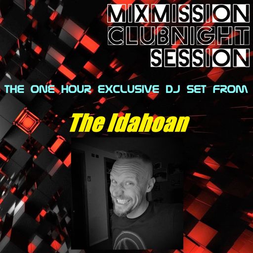 The Mixmission Clubnight Session Exclusiv Set by -The Idahoan- | 21.03.2026