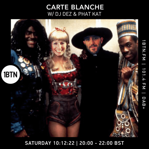 Carte Blanche with DJ Dez & Phat Kat - 10.12.2022