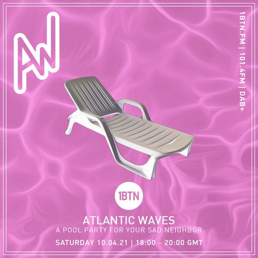 Atlantic Waves presents A Pool Party For Your Sad Neighbor - 10.04.2021