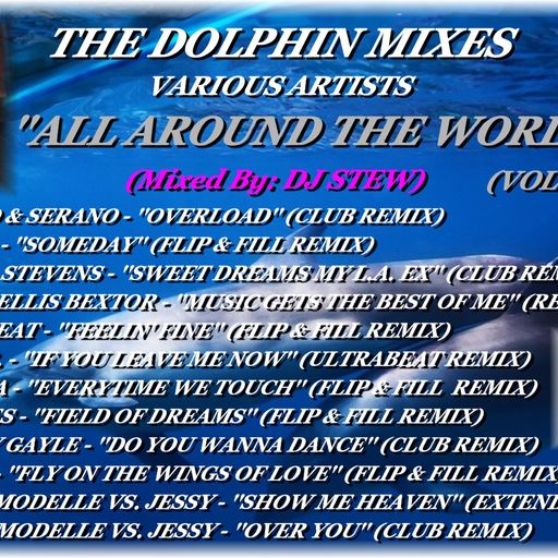 THE DOLPHIN MIXES - VARIOUS ARTISTS - ''ALL AROUND THE WORLD'' (VOLUME 3)