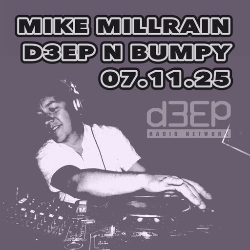 Mike Millrain - Deep 'n' Bumpy (07/11/25)