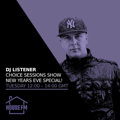 Listener - Choice Sessions Show New Years Eve Special! 31 DEC 2024