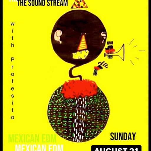The Sound Stream with Profesito S2E8 - Mexican EDM
