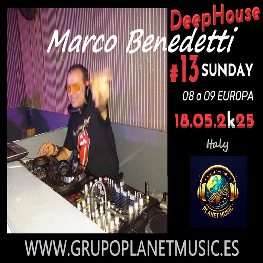 Marco Benedetti Dj for PLANET MUSIC RADIO # 13 DEEP HOUSE