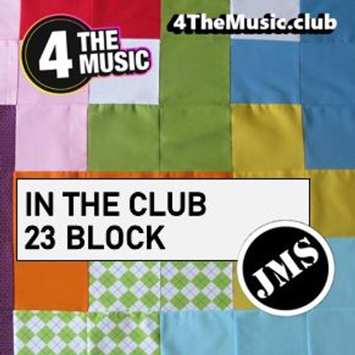 JMS - 4 The Music Exclusive - 23 BLOCK (In The Club 16 12 21)