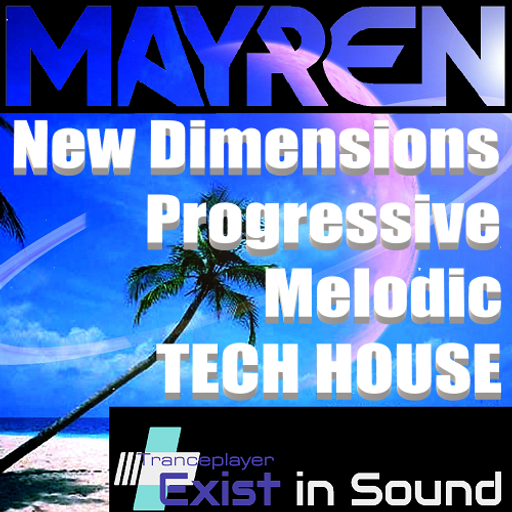 "New Dimensions" - Progressive & Melodic Tech House - Mixed By MAYREN