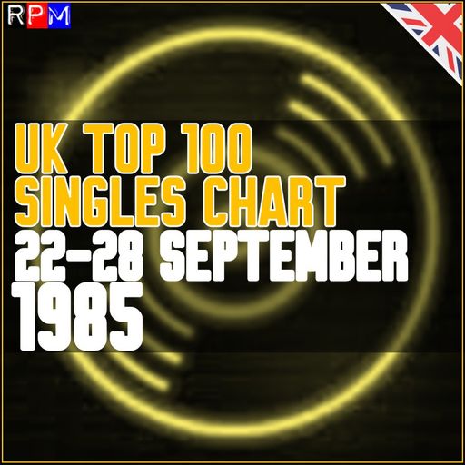 UK TOP 100 : 22-28 SEPTEMBER 1985