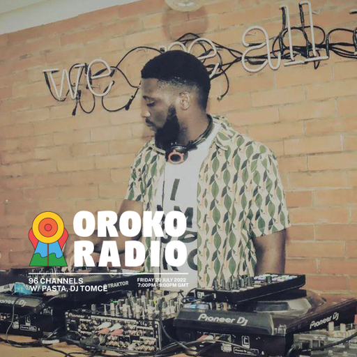 Pasta - 96 Channels w/ DJ Tomce - 29th July 2022