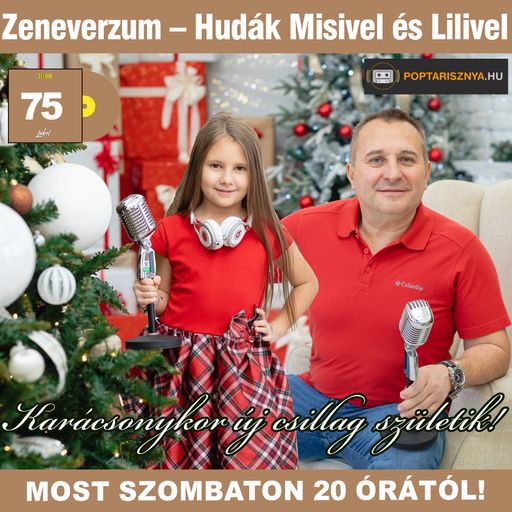Zeneverzum Hudák Misivel - 75. adás (2024. 12. 21.)