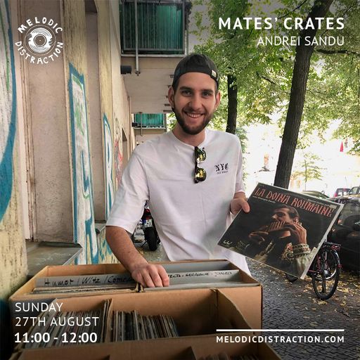Mates Crates with Andrei Sandu (Aug '23)