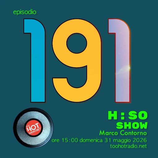 The H:SO Show by Marco Contorno: EPISODE 100 PLUS NINETY-ONE