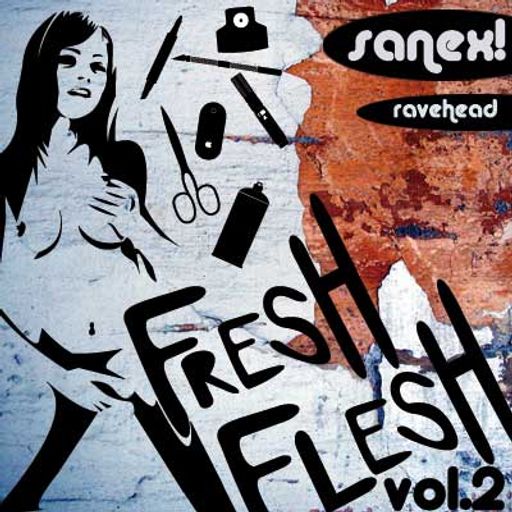 FRESH FLESH VOL.2 "RAVEHEAD" by Sanex!