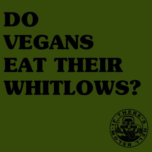 Do Vegans Eat Their Whitlows