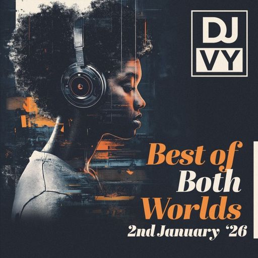 DJ Vy - Best Of Both Worlds (02/01/26)