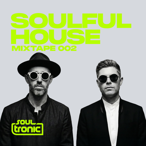 Soulful House Mixtape 002: Smooth Grooves | Soultronic