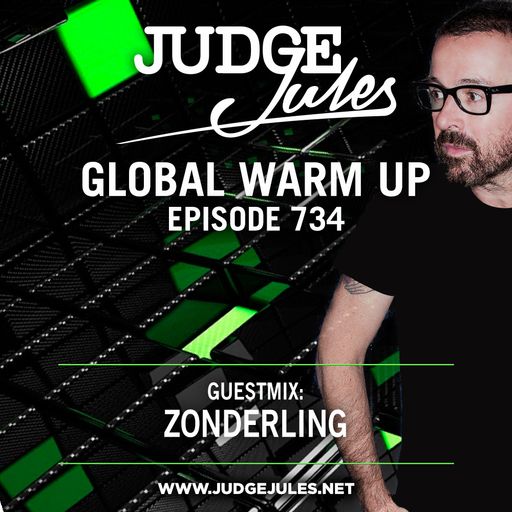 JUDGE JULES PRESENTS THE GLOBAL WARM UP EPISODE 734