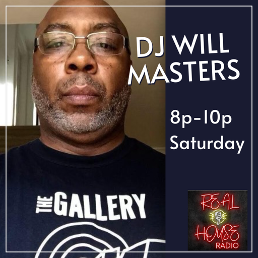 REAL HOUSE RADIO Presents DJ WILL MASTERS #3