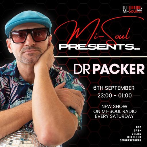 Mi-Soul Presents / Dr Packer / Mi-Soul Radio /  Sat 11pm - 1am / 06-09-2025