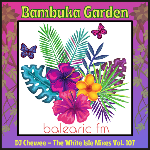 The White Isle Mixes - Bambuka Garden VIII (Chewee, 107)