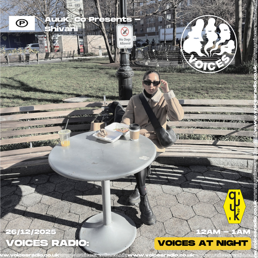 Auuk. Co Presents - Shivani - 26/12/25 - Voices Radio