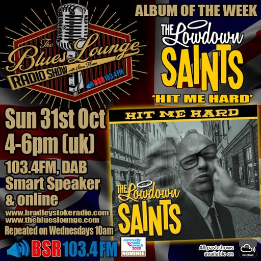 The Blues Lounge Oct 31st 2021 Album of the Week 'Hit Me Hard' from The Lowdown Saints.