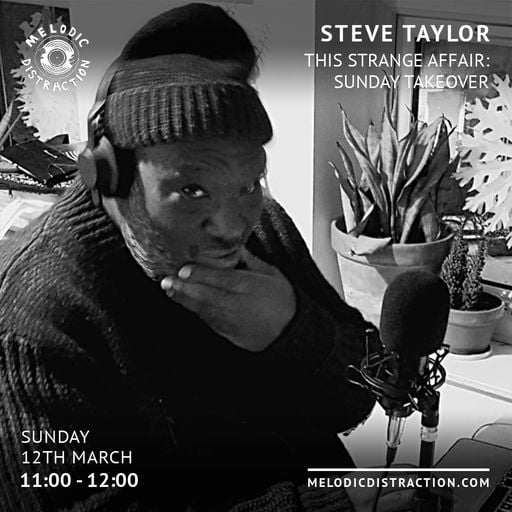 This Strange Affair with Steve Taylor (March '23)