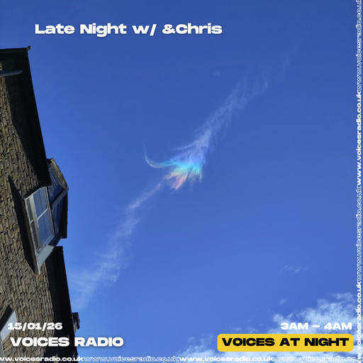 Late Night w/ &Chris - 15/01/26 - [Voices Radio]