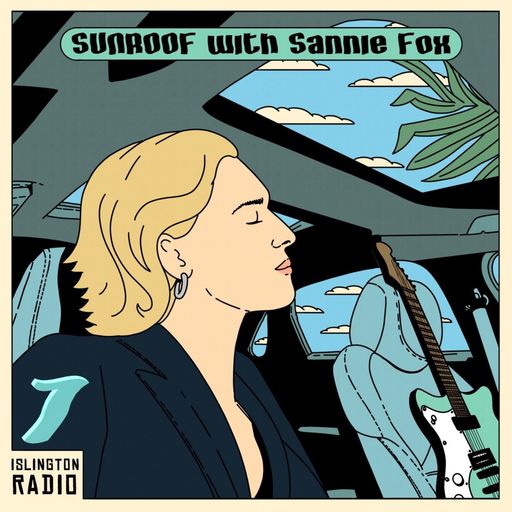 Sunroof with Sannie Fox (19/02/2022)