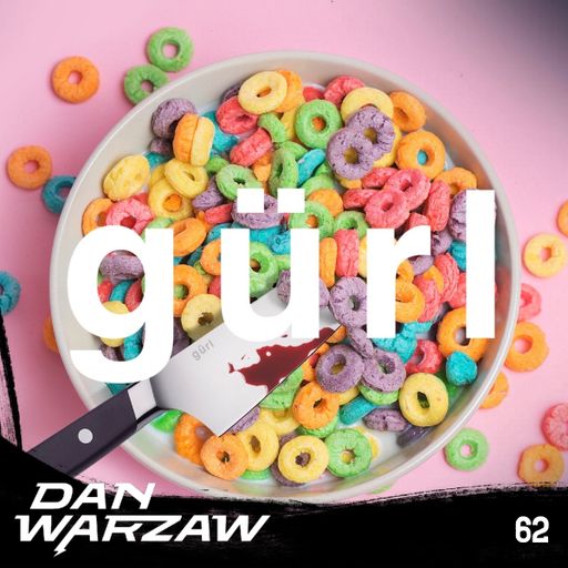 The Dan Warzaw Show #62 (10th Jan) - ft. Josh, Jonny, and Jay of Gürl
