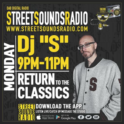 Return To The Classics with Dj "S" on Street Sounds Radio 2100-2300 09/01/2023
