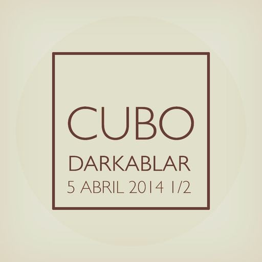 Cubo: Darkablar. 5 Abril 2014 1/2