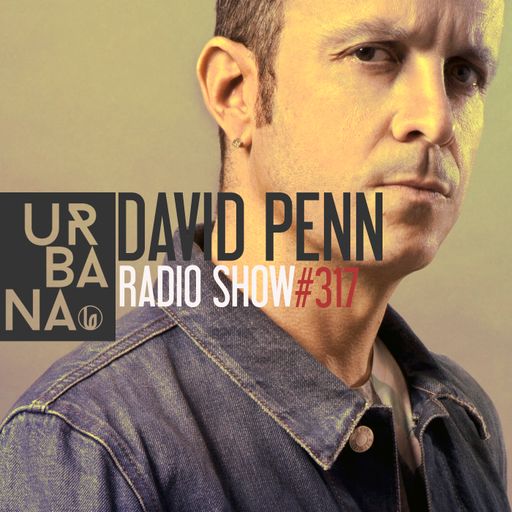 Urbana Radioshow con David Penn Capítulo #317 - ESPAÑOL