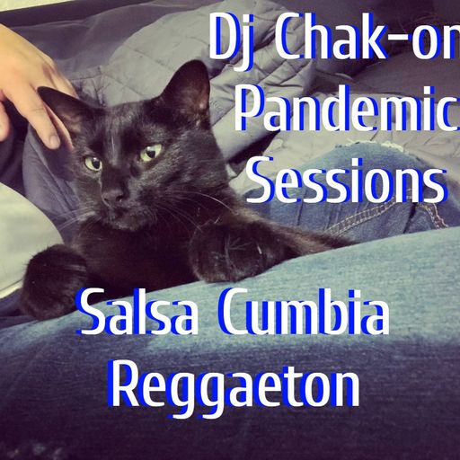 Dj Chak-on! Pandemic Sessions - DOMINGUIRRI Salsa, Cumbia, Reggaeton Session 2022.01.29