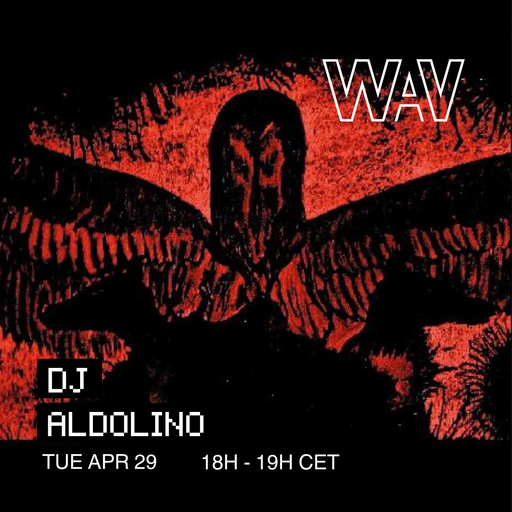 DJ Aldolino at WAV | 29-04-25