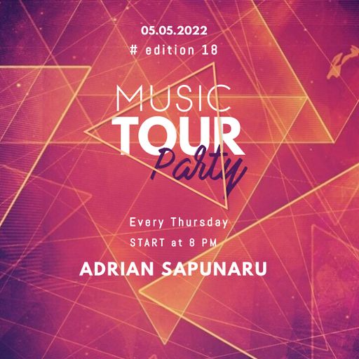 Adrian Sapunaru - Music Tour #edition18 _128BPM Session