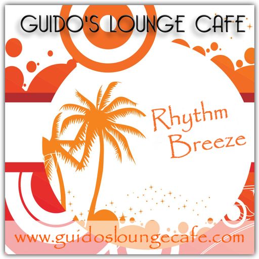 Guido's Lounge Cafe Broadcast 0312 Rhythm Breeze (20180223)