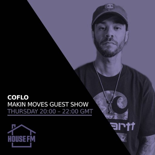 Coflo - Makin Moves Guest Show 07 DEC 2023