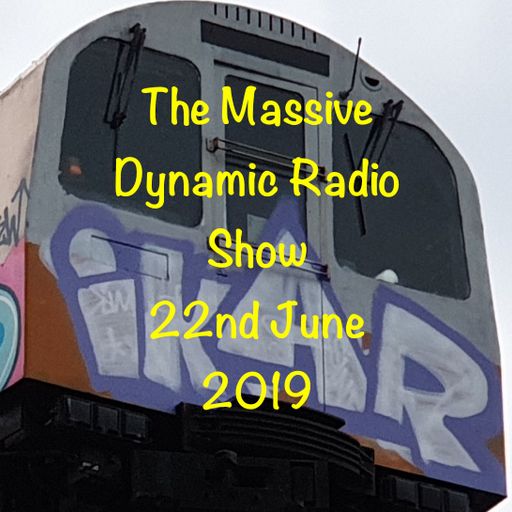 The Massive Dynamic Radio Show No. 14  (22nd June 2019) on The Music Galaxy Radio (MGR).