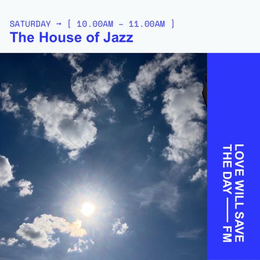2024-6-22 - The House of Jazz | LWSTD-FM