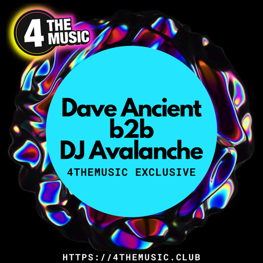 Dave Ancient b2b DJ Avalanche - 4TM Exclusive