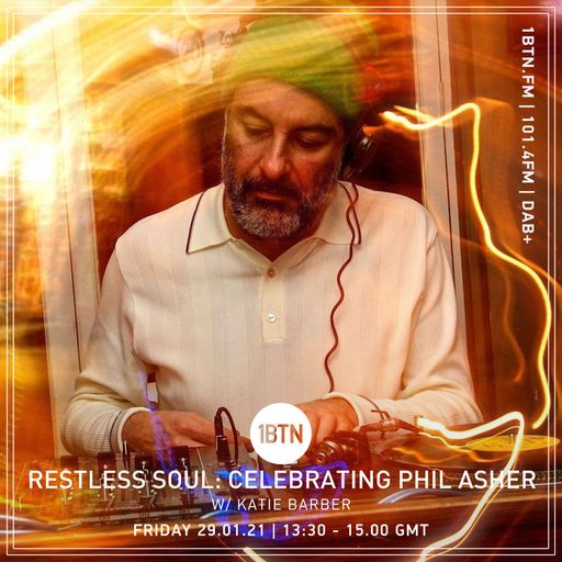 Restless Soul: Celebrating the life and music of Phil Asher with Katie Barber - 29.01.2021