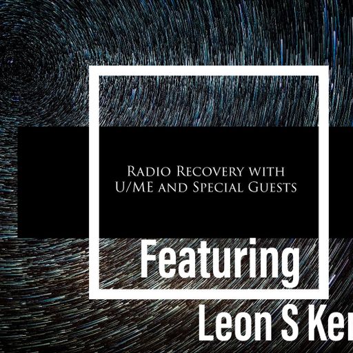 Radio Recovery with U/ME + Leon S Kemp - 18.08.23