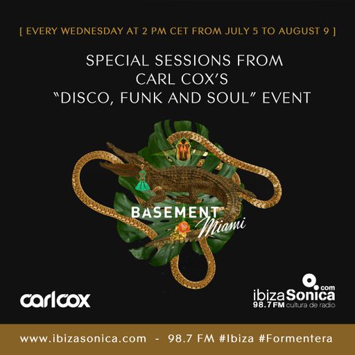 "FUNK DISCO & SOUL"  CARL COX´s SESSIONS FROM  BASEMENT MIAMI _ PART 2