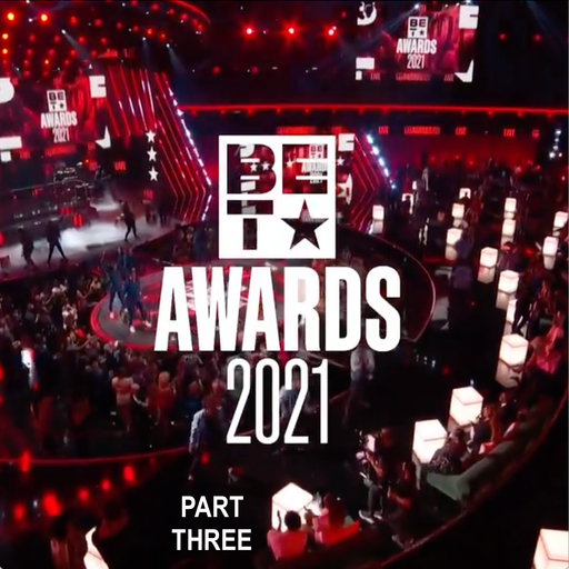 The 2021 BET Awards Soundtrack (According 2 Madd Dawg) - Part 3