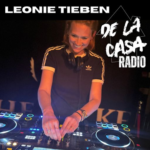 Leonie Tieben - De La Casa Open Decks, Shoreditch (Live) 15.04.25