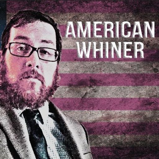 American Whiner - Episode 54